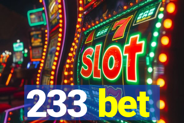 233 bet